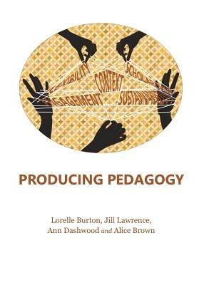 Producing Pedagogy - Lorelle Burton,Ann Dashwood,Jill Lawrence - cover