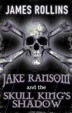 Jake Ransom and the Skull King's Shadow