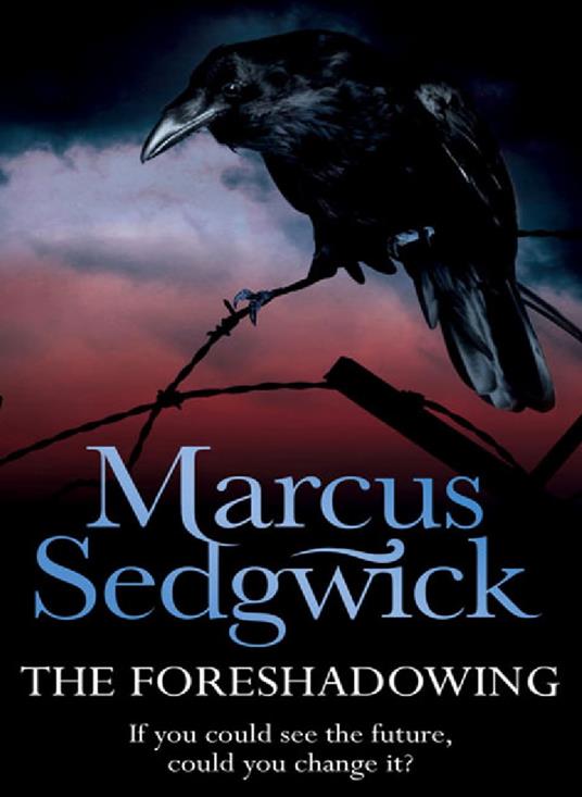 The Foreshadowing - Marcus Sedgwick - ebook
