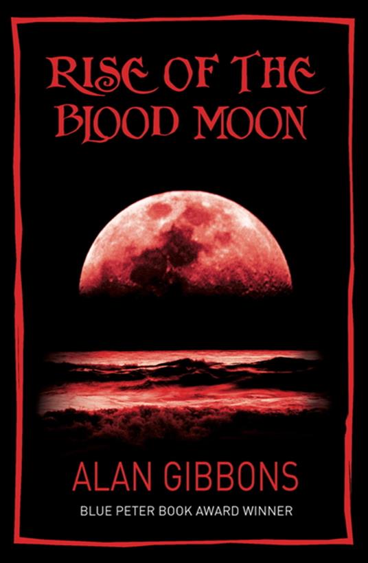 Rise of the Blood Moon - Alan Gibbons - ebook