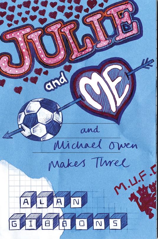 Julie and Me and Michael Owen makes Three - Alan Gibbons - ebook