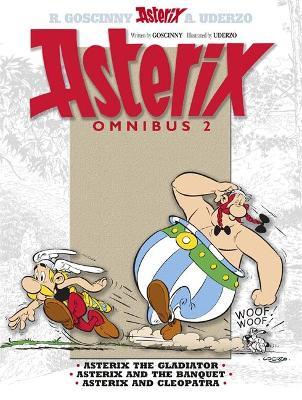 Asterix: Asterix Omnibus 2: Asterix The Gladiator, Asterix and The Banquet, Asterix and Cleopatra - René Goscinny - cover