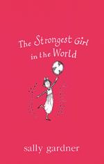 The Strongest Girl In The World
