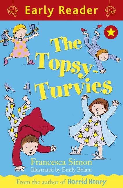 Early Reader: The Topsy-Turvies - Francesca Simon,Emily Bolam - ebook