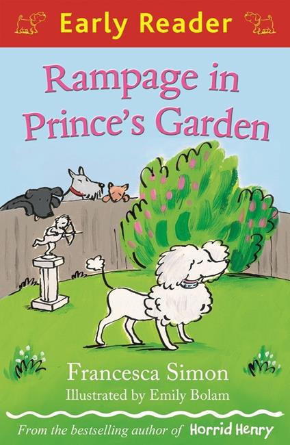 Rampage in Prince's Garden - Francesca Simon,Emily Bolam - ebook