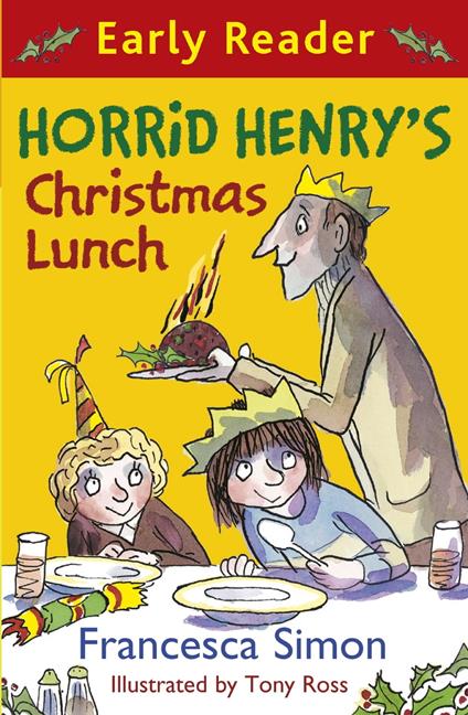 Horrid Henry's Christmas Lunch - Francesca Simon,Tony Ross - ebook