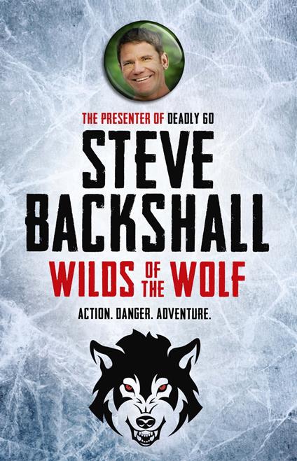 Wilds of the Wolf - Steve Backshall - ebook