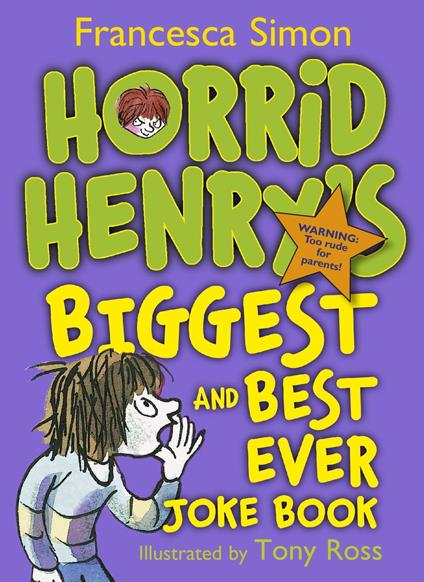 Horrid Henry's Biggest and Best Ever Joke Book 3-in-1 - Francesca Simon,Tony Ross - ebook