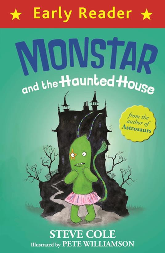 Monstar and the Haunted House - Steve Cole,Pete Williamson - ebook