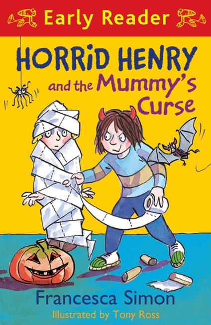 Horrid Henry and the Mummy's Curse - Francesca Simon,Tony Ross - ebook