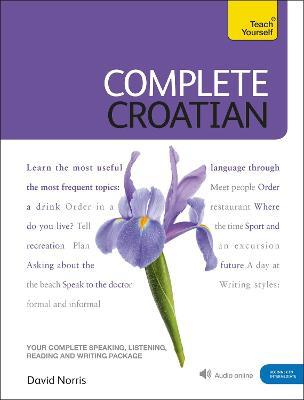 Complete Croatian Beginner to Intermediate Course: (Book and audio support) - David Norris,Vladislava Ribnikar - cover