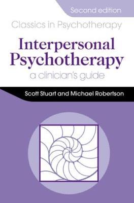 Interpersonal Psychotherapy 2E                                        A Clinician's Guide: A Clinician's Guide - Scott Stuart,Michael Robertson - cover