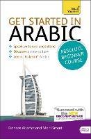 Get Started in Arabic Absolute Beginner Course: (Book and audio support) - Frances Smart,Jack Smart,Mairi Smart - cover
