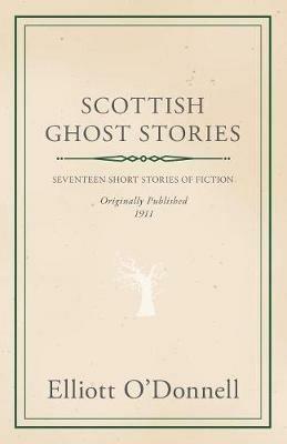 Scottish Ghost Stories - Elliott O'Donnell - cover