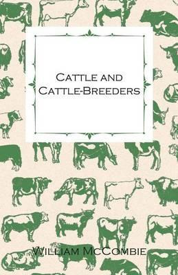 Cattle And Cattle-Breeders - William McCombie - cover