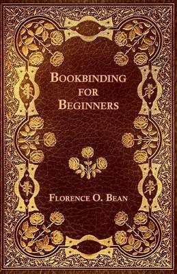 Bookbinding For Beginners - Florence O. Bean - cover
