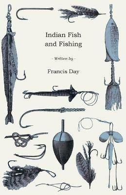 Indian Fish And Fishing - Francis Day - cover