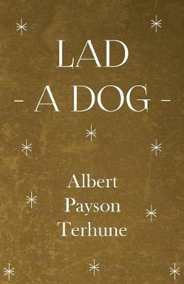 Lad - A Dog - Albert Payson Terhune - cover