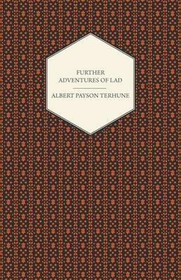 Further Adventures Of Lad - Albert Payson Terhune - cover