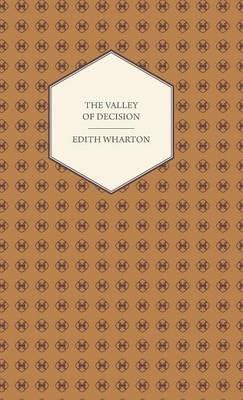 The Valley Of Decision - A Novel - Edith Wharton - cover