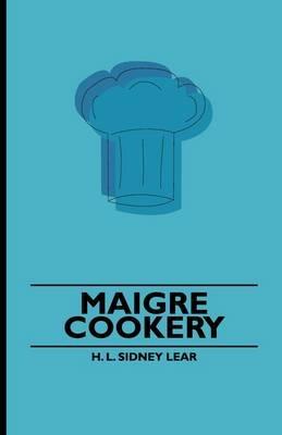 Maigre Cookery - H. L. Sidney Lear - cover