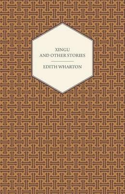 Xingu And Other Stories - Edith Wharton - cover