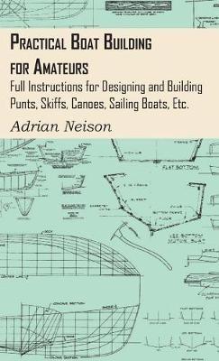 Practical Boat Building For Amateurs - Adrian Neison - cover