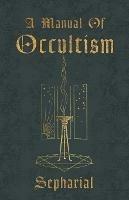 A Manual Of Occultism - Sepharial - cover