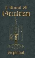 A Manual Of Occultism - Sepharial - cover