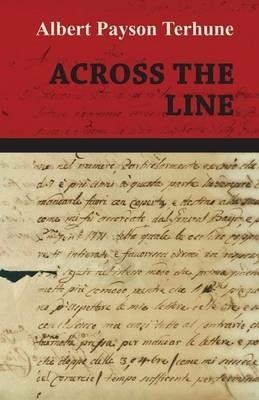 Across the Line - Albert Payson Terhune - cover