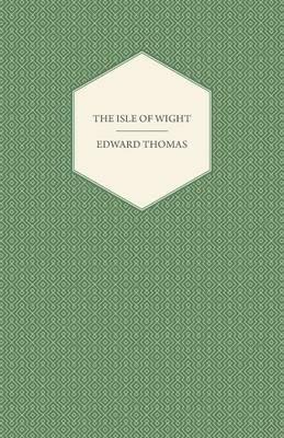 The Isle of Wight - Edward Thomas - cover
