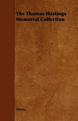 The Thomas Hastings Memorial Collection - Anon. - cover