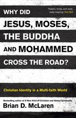 Why Did Jesus, Moses, the Buddha and Mohammed Cross the Road?