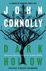 Dark Hollow: Private Investigator Charlie Parker hunts evil in the second novel in the globally bestselling series