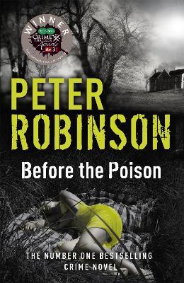Before the Poison: a totally gripping crime fiction novel from the master of the police procedural - Peter Robinson,Peter Robinson - cover