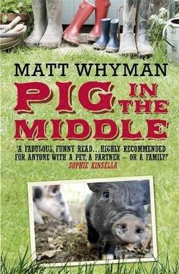 Pig in the Middle - Matt Whyman - cover