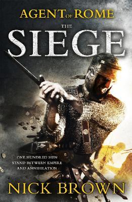 The Siege: Agent of Rome 1 - Nick Brown - cover