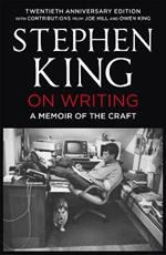 On Writing: A Memoir of the Craft: Twentieth Anniversary Edition with Contributions from Joe Hill and Owen King