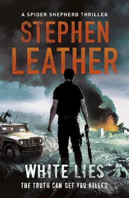 White Lies: The 11th Spider Shepherd Thriller - Stephen Leather - cover