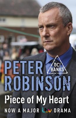 Piece of My Heart: DCI Banks 16 - Peter Robinson - cover