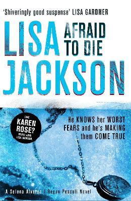 Afraid to Die: A thriller with a strong female lead and shocking twists - Lisa Jackson - cover