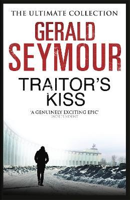 Traitor's Kiss - Gerald Seymour - cover