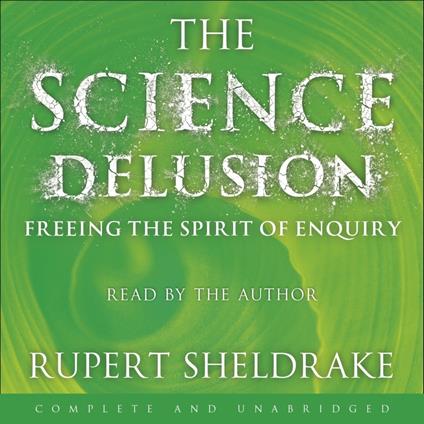 The Science Delusion