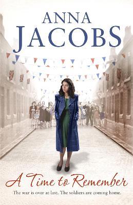 A Time to Remember: Book One in the the gripping, uplifting Rivenshaw Saga set at the close of World War Two - Anna Jacobs - cover