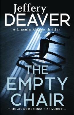 The Empty Chair: Lincoln Rhyme Book 3 - Jeffery Deaver - cover
