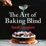 The Art of Baking Blind