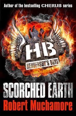 Henderson's Boys: Scorched Earth: Book 7 - Robert Muchamore - cover