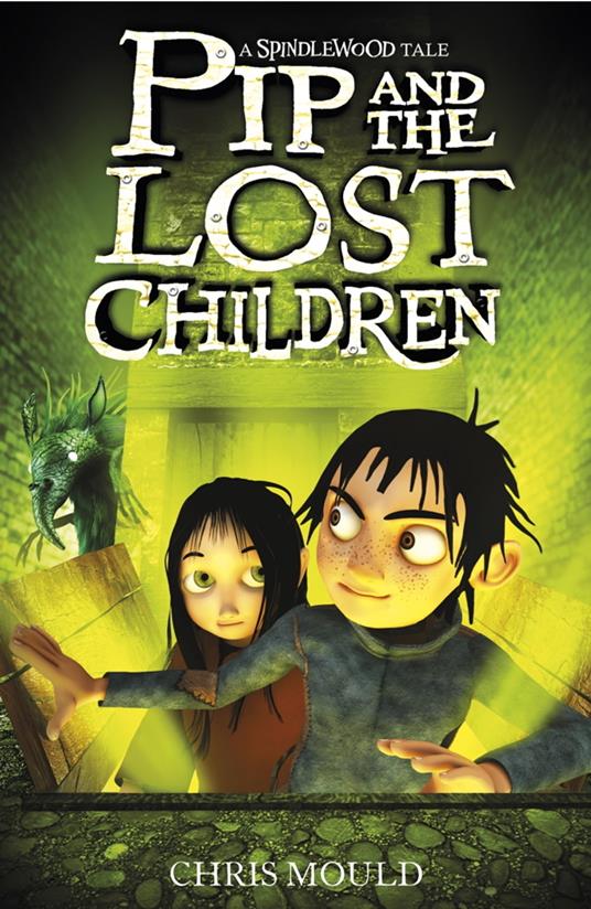 Pip and the Lost Children - Chris Mould - ebook