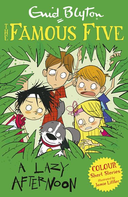 Famous Five Colour Short Stories: A Lazy Afternoon - Enid Blyton,Jamie Littler - ebook