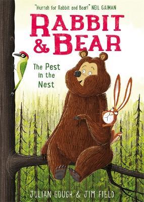 Rabbit and Bear: The Pest in the Nest: Book 2 - Julian Gough - cover